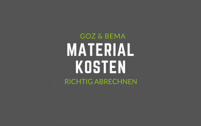 Materialkostenberechnung GOZ vs. BEMA